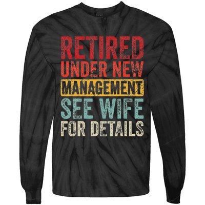 Retired Under New Management See Wife For Details Retirement Tie-Dye Long Sleeve Shirt