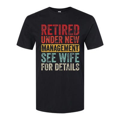 Retired Under New Management See Wife For Details Retirement Softstyle CVC T-Shirt