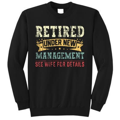 Retired Under New Management See Wife For Details Husband Sweatshirt