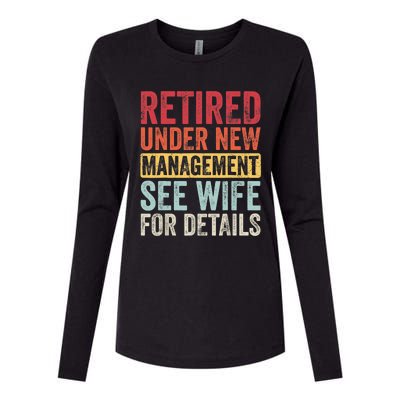 Retired Under New Management See Wife For Details Retirement Womens Cotton Relaxed Long Sleeve T-Shirt