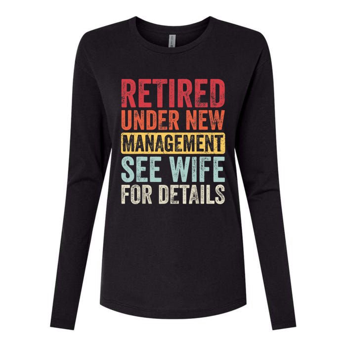 Retired Under New Management See Wife For Details Retirement Womens Cotton Relaxed Long Sleeve T-Shirt