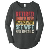 Retired Under New Management See Wife For Details Retirement Women's Perfect Tri Tunic Long Sleeve Shirt