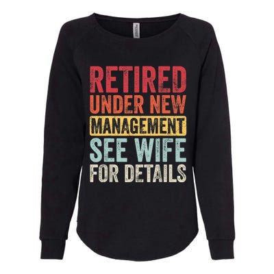 Retired Under New Management See Wife For Details Retirement Womens California Wash Sweatshirt