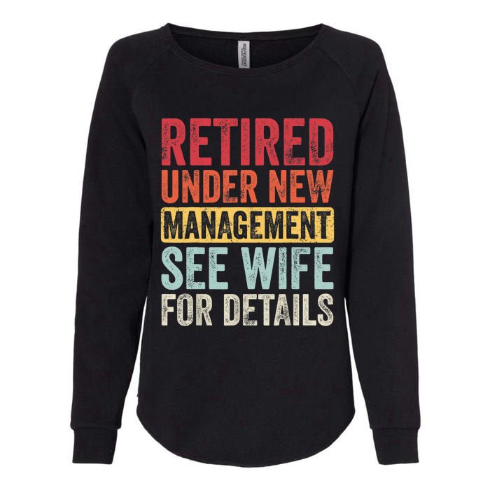 Retired Under New Management See Wife For Details Retirement Womens California Wash Sweatshirt