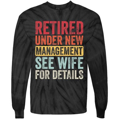 Retired Under New Management See Wife For Details Retirement Tie-Dye Long Sleeve Shirt