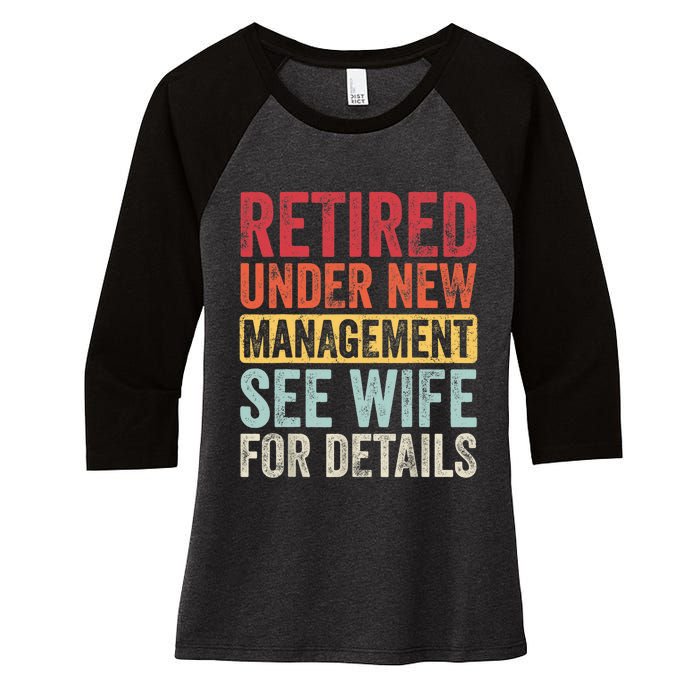 Retired Under New Management See Wife For Details Retirement Women's Tri-Blend 3/4-Sleeve Raglan Shirt