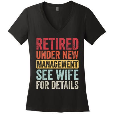 Retired Under New Management See Wife For Details Retirement Women's V-Neck T-Shirt