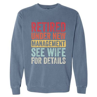 Retired Under New Management See Wife For Details Retirement Garment-Dyed Sweatshirt