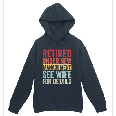 Retired Under New Management See Wife For Details Retirement Urban Pullover Hoodie