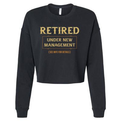 Retired Under New Management Funny Retirement Cropped Pullover Crew