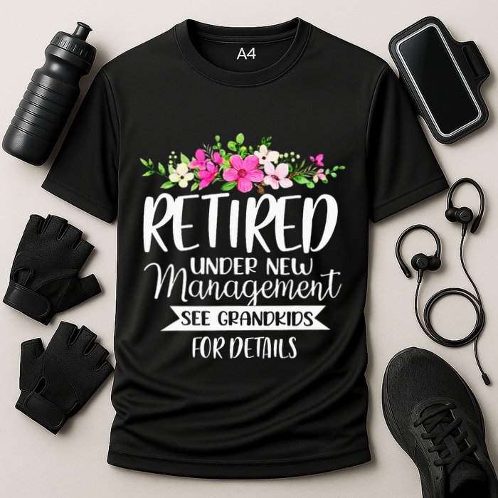 Retired Under New Management See Grand For Details Performance Shirt