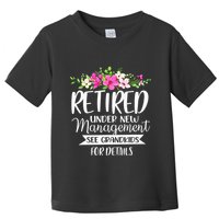 Retired Under New Management See Grand For Details Toddler T-Shirt
