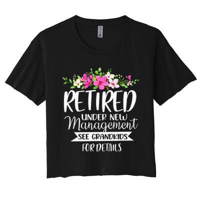 Retired Under New Management See Grand For Details Women's Crop Top Tee