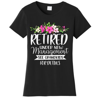 Retired Under New Management See Grand For Details Women's T-Shirt