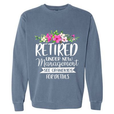 Retired Under New Management See Grand For Details Garment-Dyed Sweatshirt
