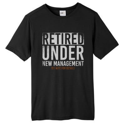 Retired Under New Management See Wife For Details Retirement Tall Fusion ChromaSoft Performance T-Shirt