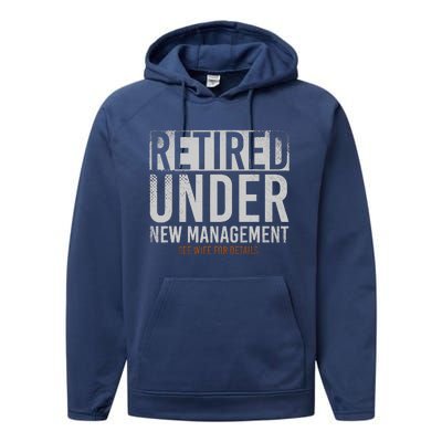 Retired Under New Management See Wife For Details Retirement Performance Fleece Hoodie