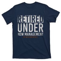 Retired Under New Management See Wife For Details Retirement T-Shirt