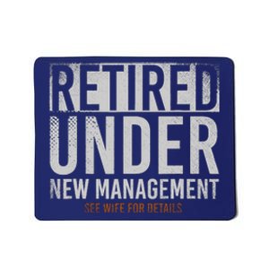 Retired Under New Management See Wife For Details Retirement Mousepad