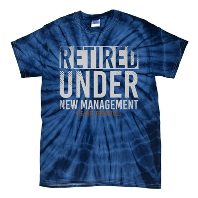 Retired Under New Management See Wife For Details Retirement Tie-Dye T-Shirt