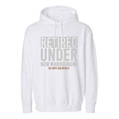 Retired Under New Management See Wife For Details Retirement Garment-Dyed Fleece Hoodie