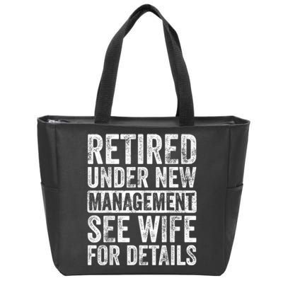 Retired Under New Management See Wife For Details Retirement Zip Tote Bag