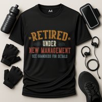 Retired Under New Management See Grandkids Grandpa Grandma Cooling Performance Crew T-Shirt