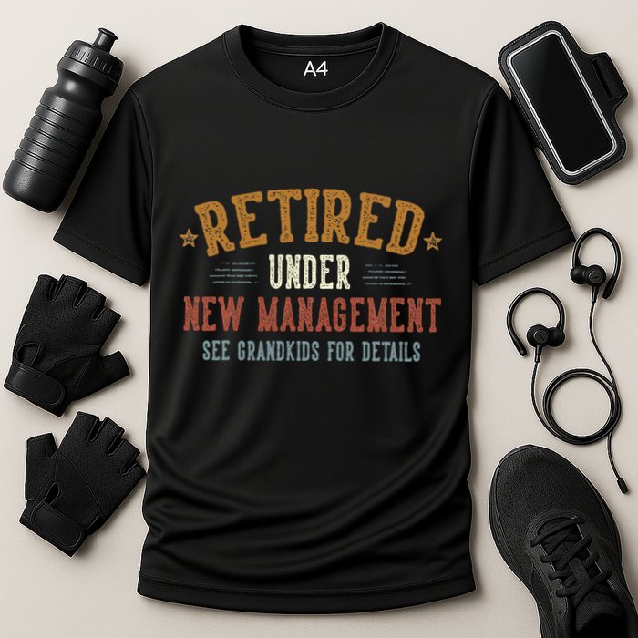 Retired Under New Management See Grandkids Grandpa Grandma Cooling Performance Crew T-Shirt