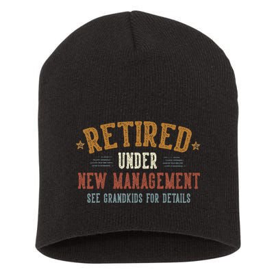Retired Under New Management See Grandkids Grandpa Grandma Short Acrylic Beanie