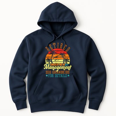 Retired Under New Management See Grandkids Funny Retirement Hoodie