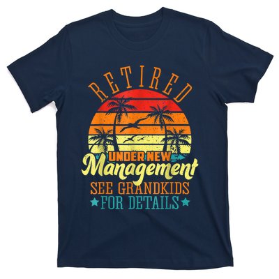 Retired Under New Management See Grandkids Funny Retirement T-Shirt