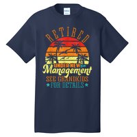 Retired Under New Management See Grandkids Funny Retirement Tall T-Shirt