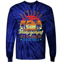 Retired Under New Management See Grandkids Funny Retirement Tie-Dye Long Sleeve Shirt