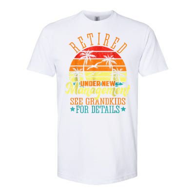 Retired Under New Management See Grandkids Funny Retirement Softstyle CVC T-Shirt