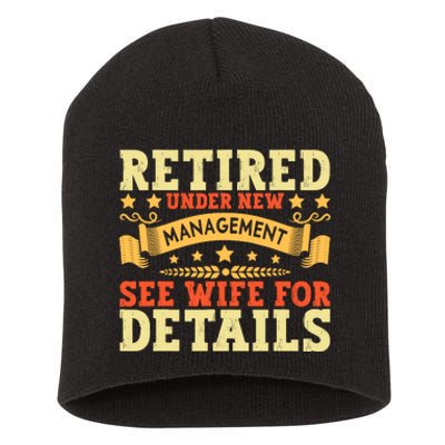 Retired Under New Management See Wife For Details Retirement Short Acrylic Beanie