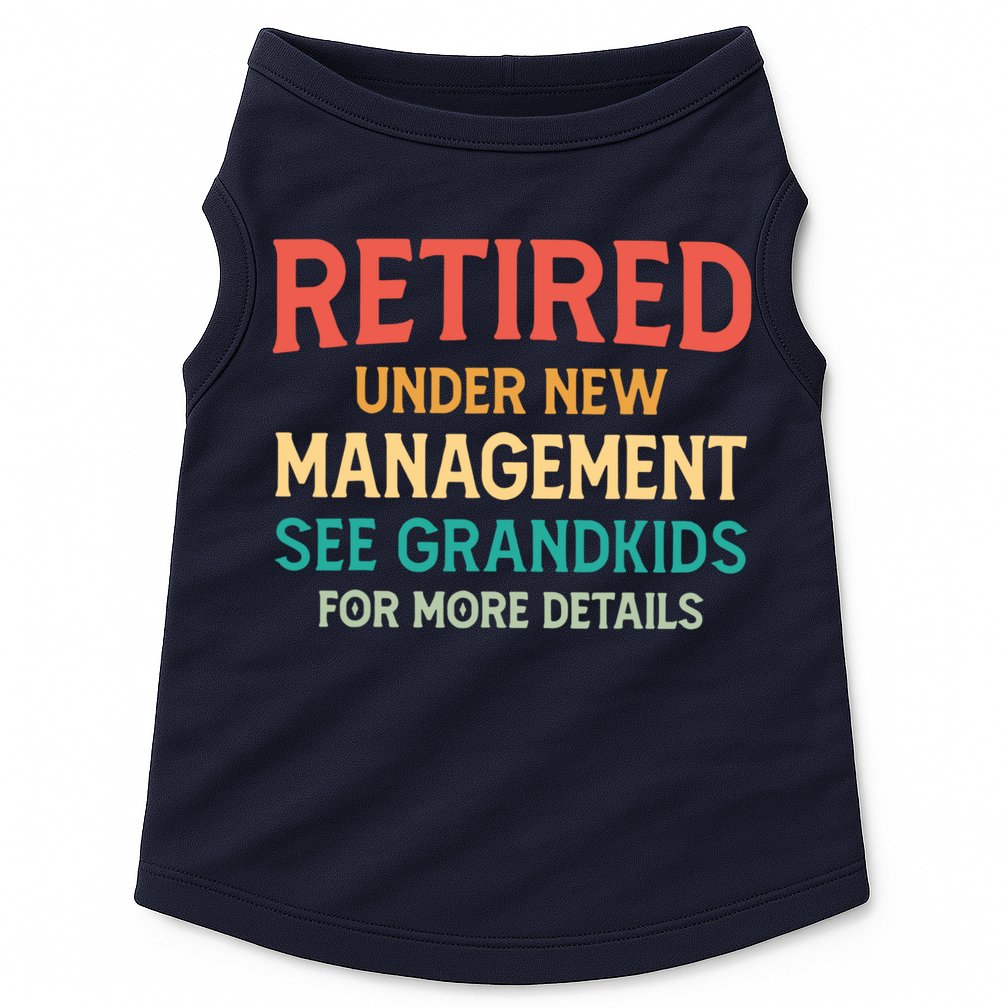 Retired Under New Management See Grandkids Vintage Doggie Tank
