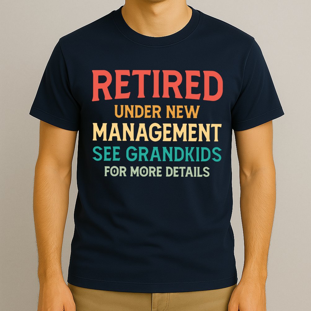 Retired Under New Management See Grandkids Vintage T-Shirt
