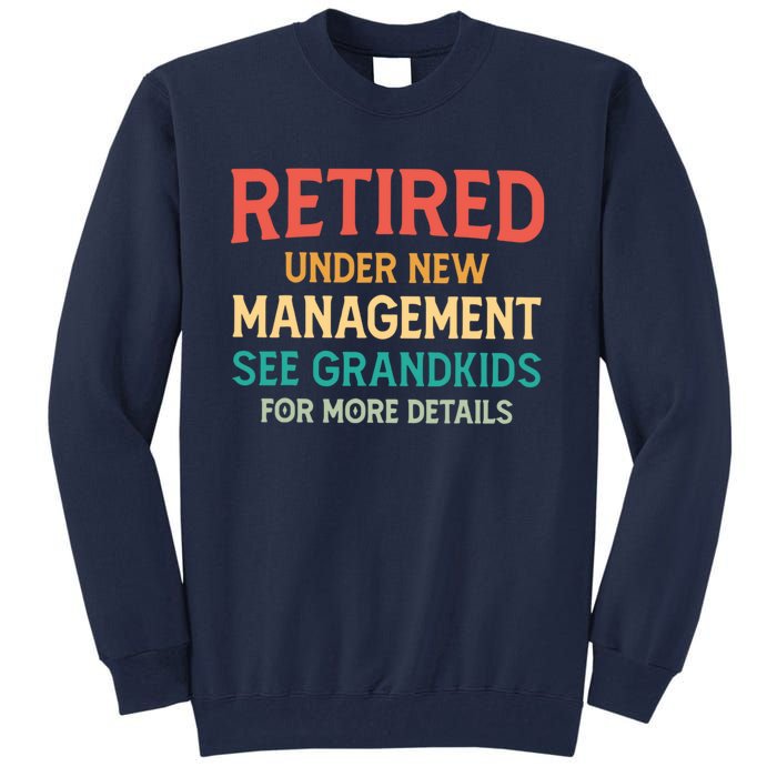 Retired Under New Management See Grandkids Vintage Tall Sweatshirt