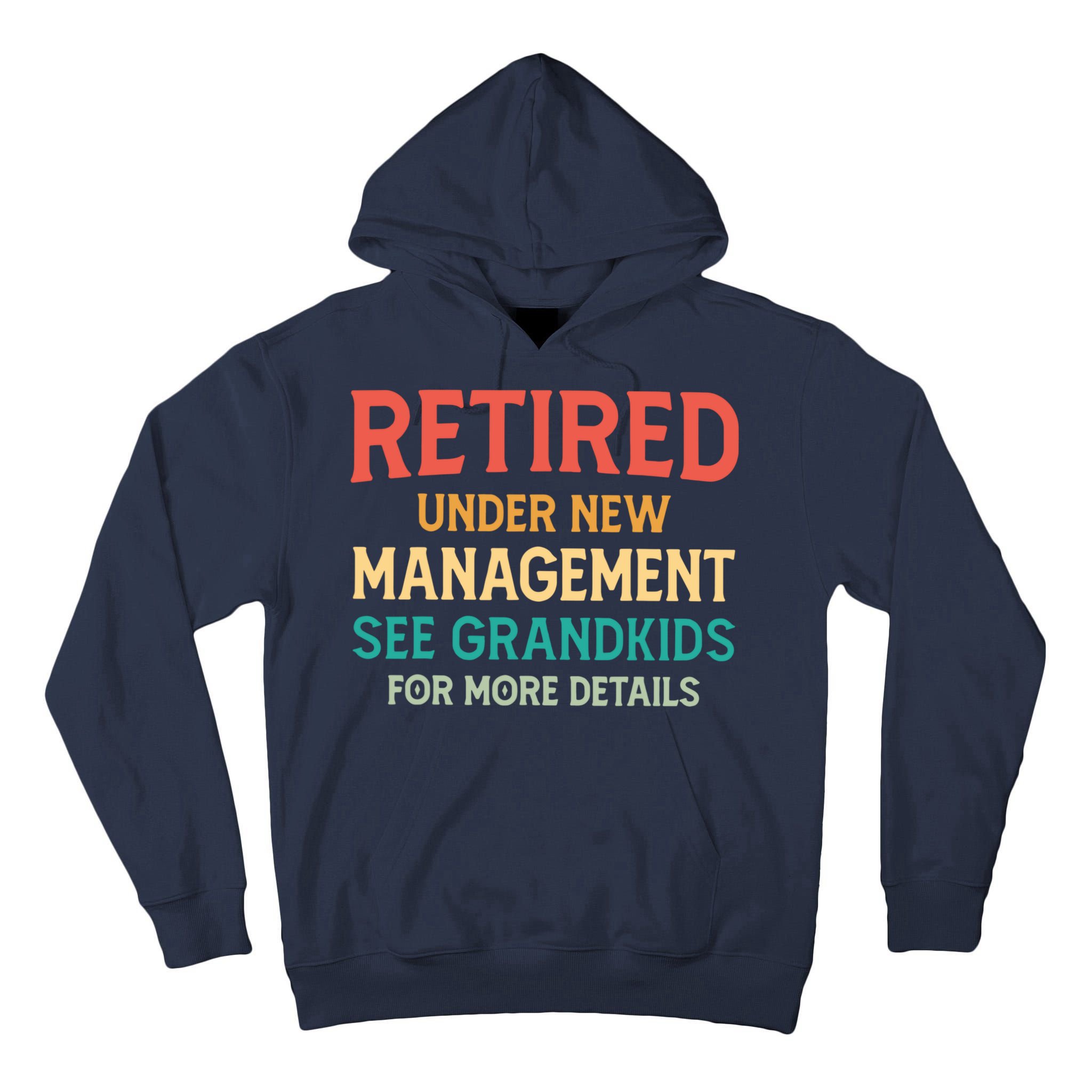 Retired Under New Management See Grandkids Vintage Tall Hoodie