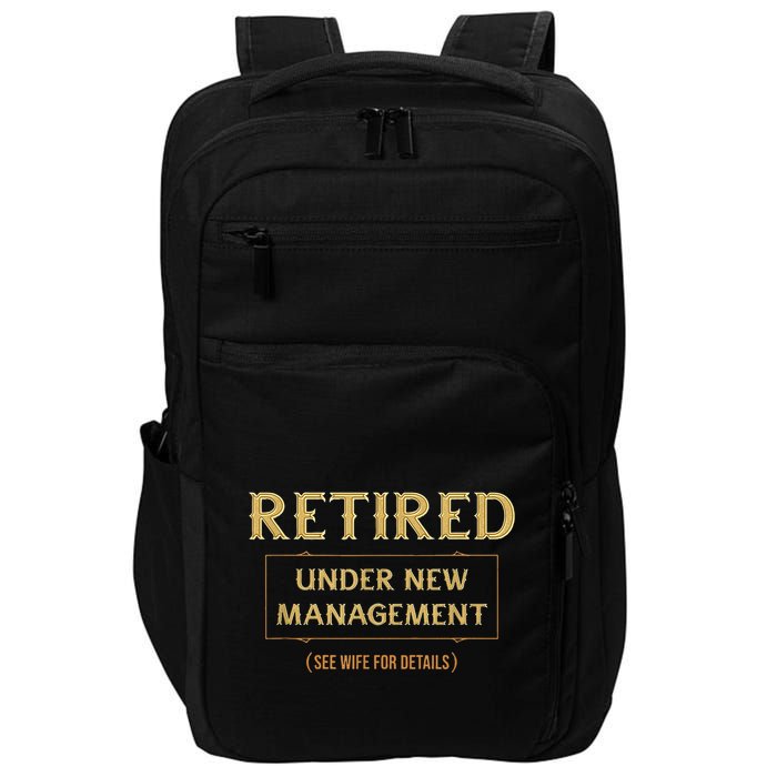 Retired Under New Management Funny Retirement Impact Tech Backpack