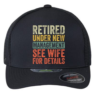 Retired Under New Management See Wife For Details Retirement Flexfit Unipanel Trucker Cap