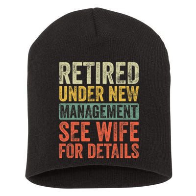 Retired Under New Management See Wife For Details Retirement Short Acrylic Beanie