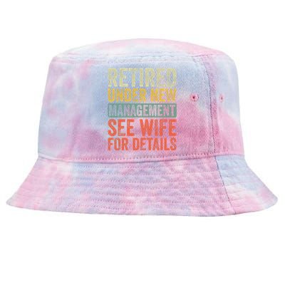 Retired Under New Management See Wife For Details Retirement Tie-Dyed Bucket Hat