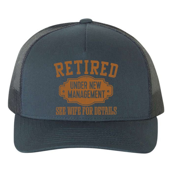 Retired Under New Management Retirement Gifts Male Dad Yupoong Adult 5-Panel Trucker Hat