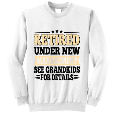 Retired Under New Management See Grandkids Vintage Sweatshirt