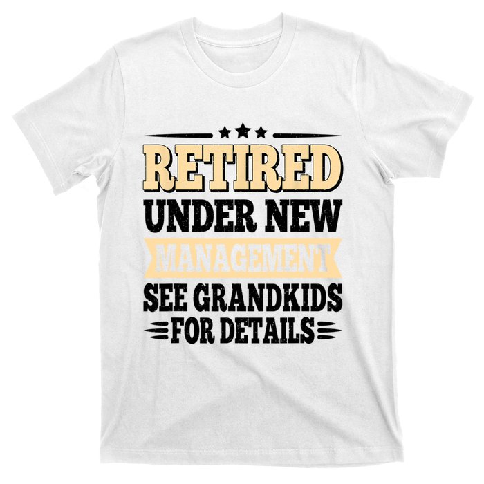 Retired Under New Management See Grandkids Vintage T-Shirt