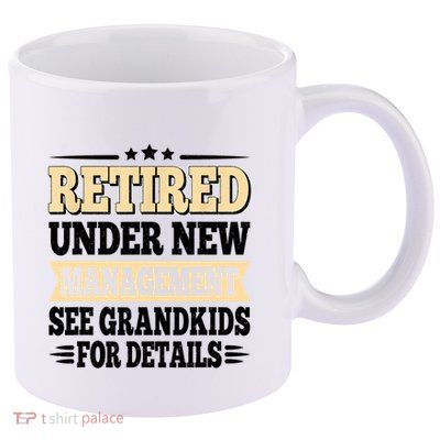 Retired Under New Management See Grandkids Vintage 11oz C Handle Ceramic Mug