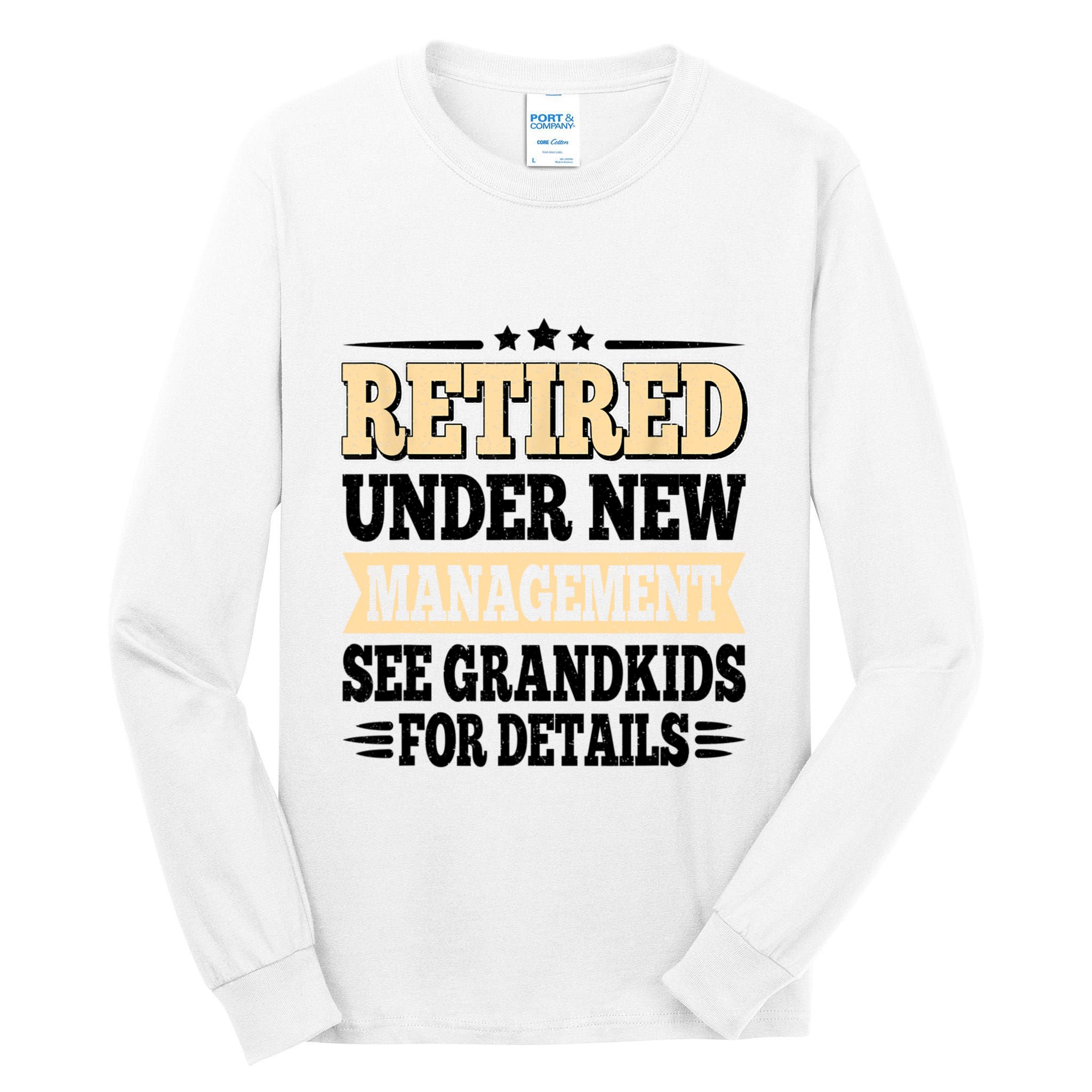 Retired Under New Management See Grandkids Vintage Tall Long Sleeve T-Shirt