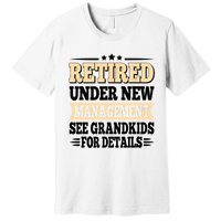 Retired Under New Management See Grandkids Vintage Premium T-Shirt