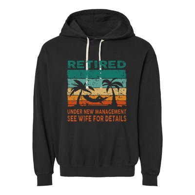 Retired Under New Management See Wife For Details Retirement Garment-Dyed Fleece Hoodie